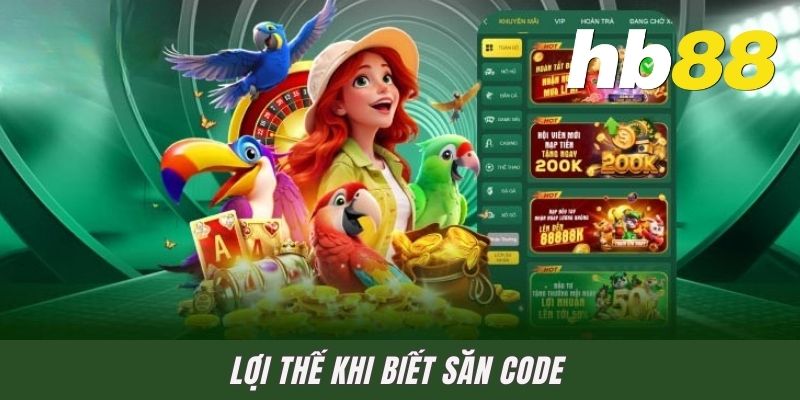 Lợi thế khi biết săn code