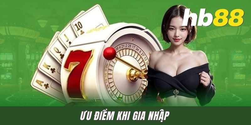 Ưu điểm khi gia nhập